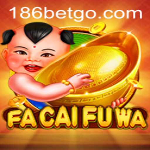 Exploring FaCaiFuWa: The Latest Addition to 186bet's Gaming Lineup